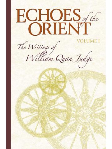 Cover of Echoes of the Orient, Vol. 1: The Writings of William Quan Judge