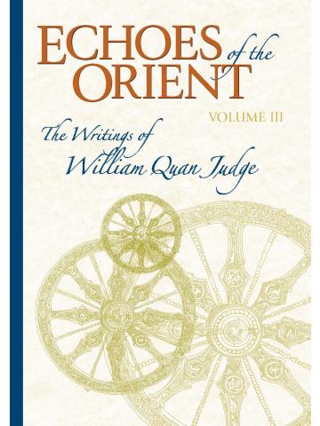 Cover of Echoes of the Orient, Vol. 3: The Writings of William Quan Judge